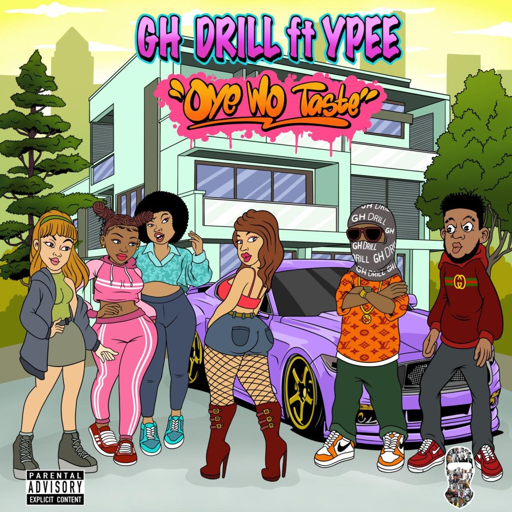 GH Drill, Ypee - Oye Wo Taste