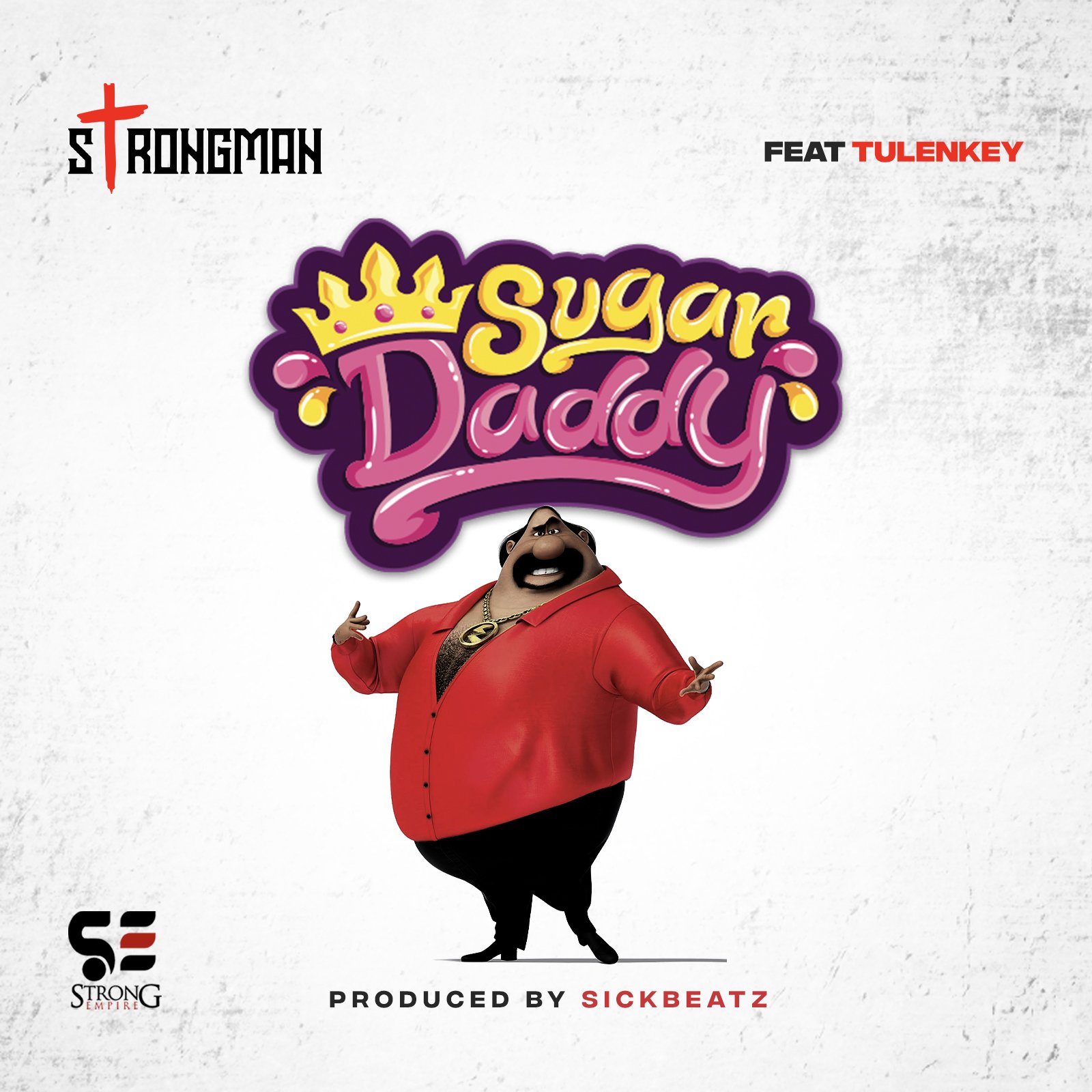 Strongman releases “Sugar Daddy” featuring Tulenkey