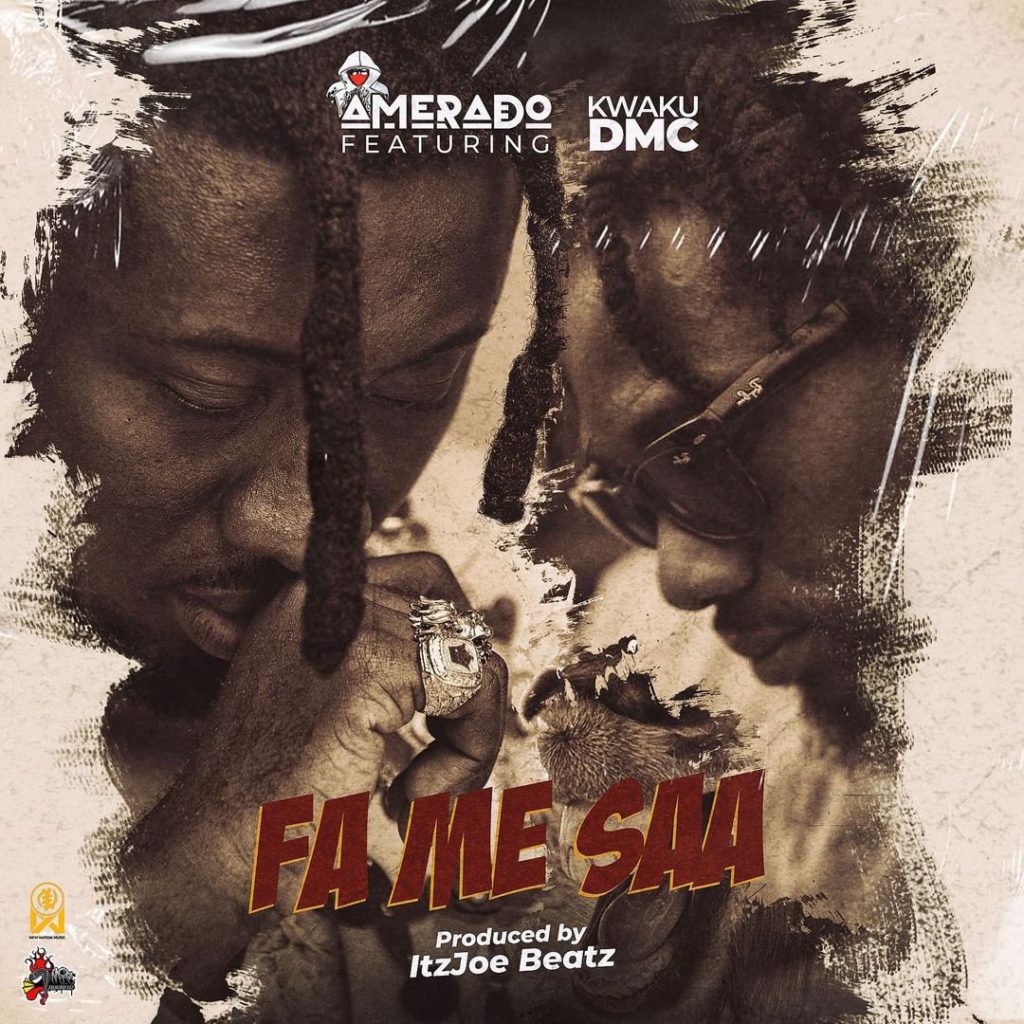 Amerado, Kwaku DMC - Fa Me Saa
