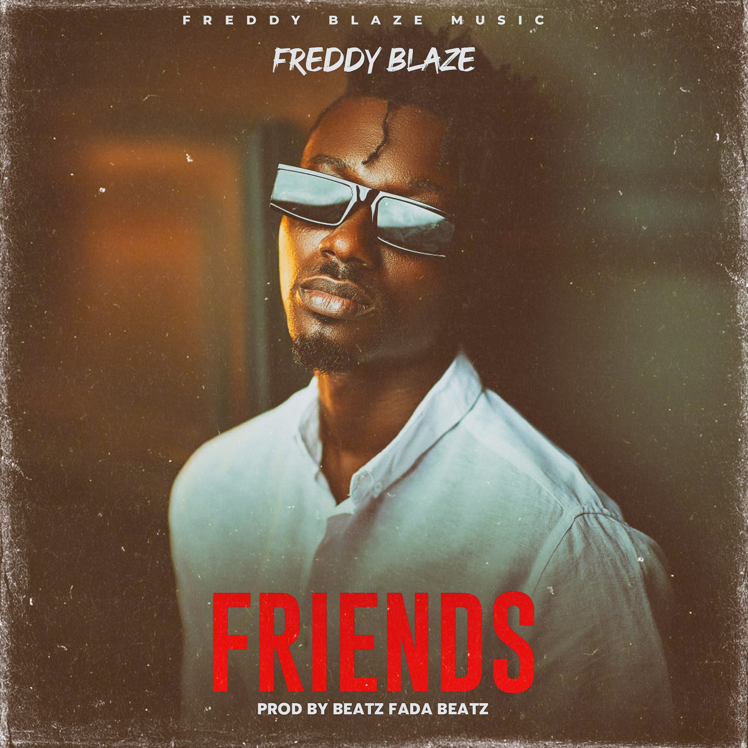 New Music: Freddy Blaze releases “Friends” after “No Love”