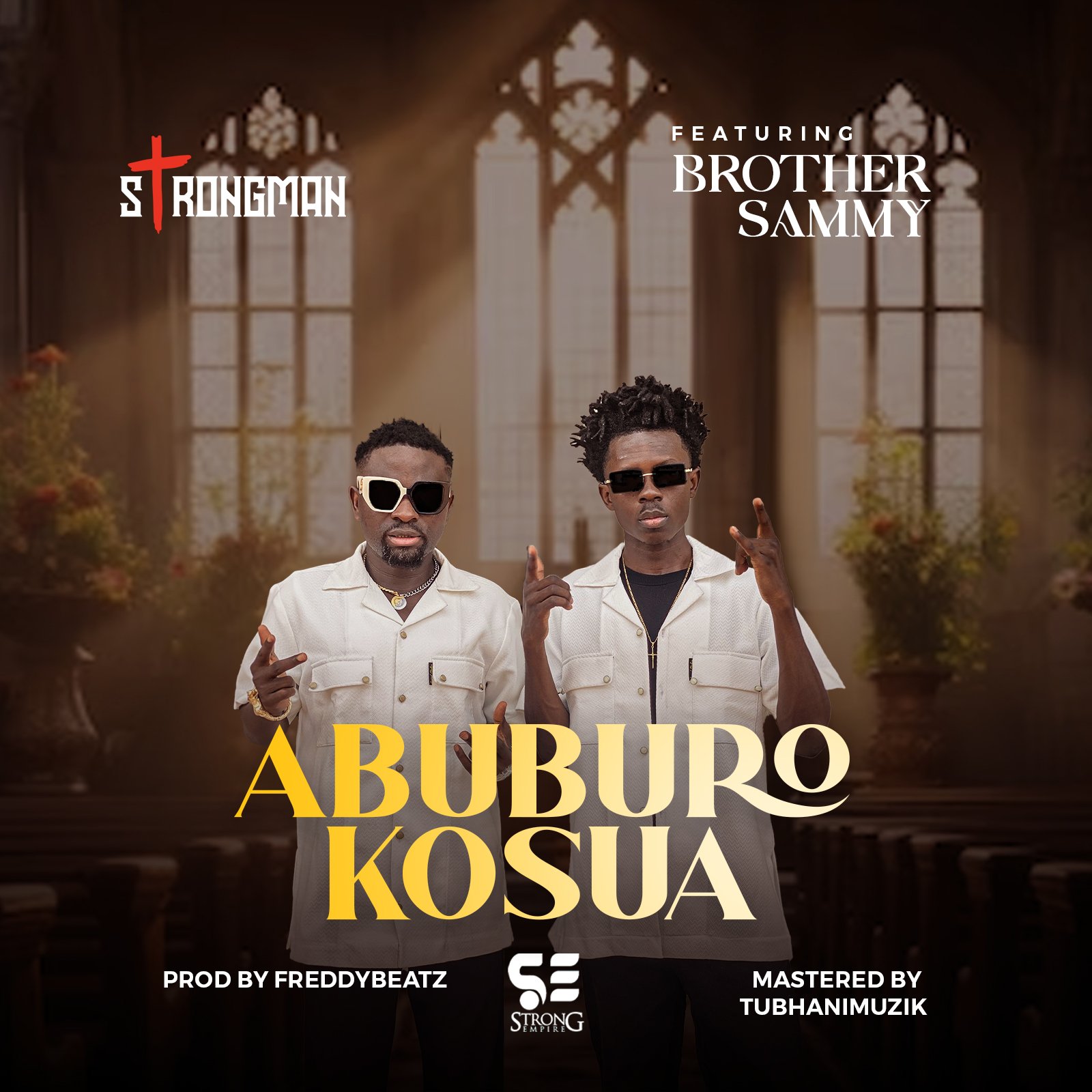 Strongman features Broda Sammy for a Gospel single “Abuburo Kosua”