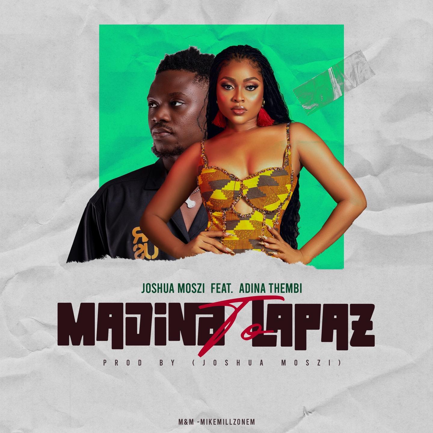 New Music: Joshua Moszi and Adina drop ‘Madina To Lapaz’